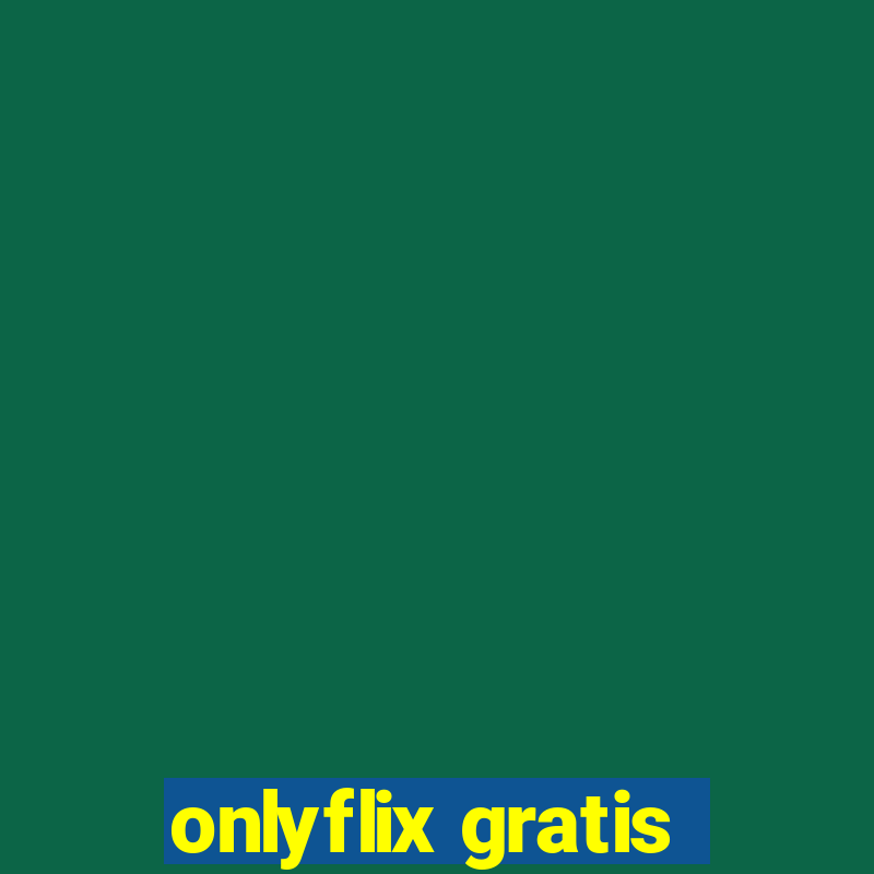 onlyflix gratis